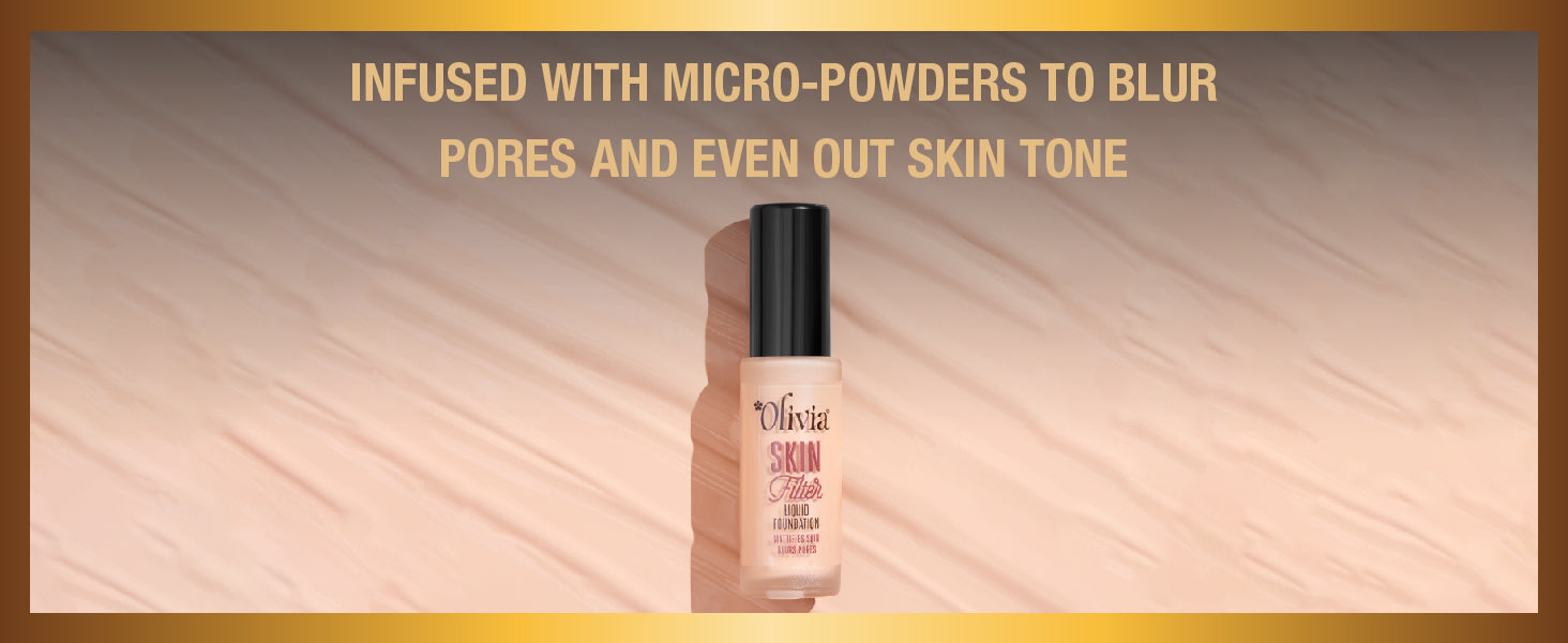 Olivia Skin Filter Liquid Foundation | Mattifies Skin and Blurs Pores